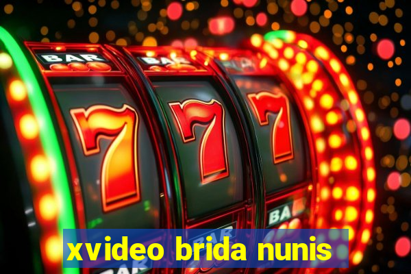 xvideo brida nunis